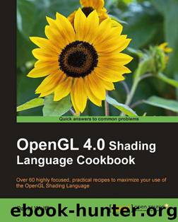 OpenGL 4.0 Shading Language Cookbook by Wolff David