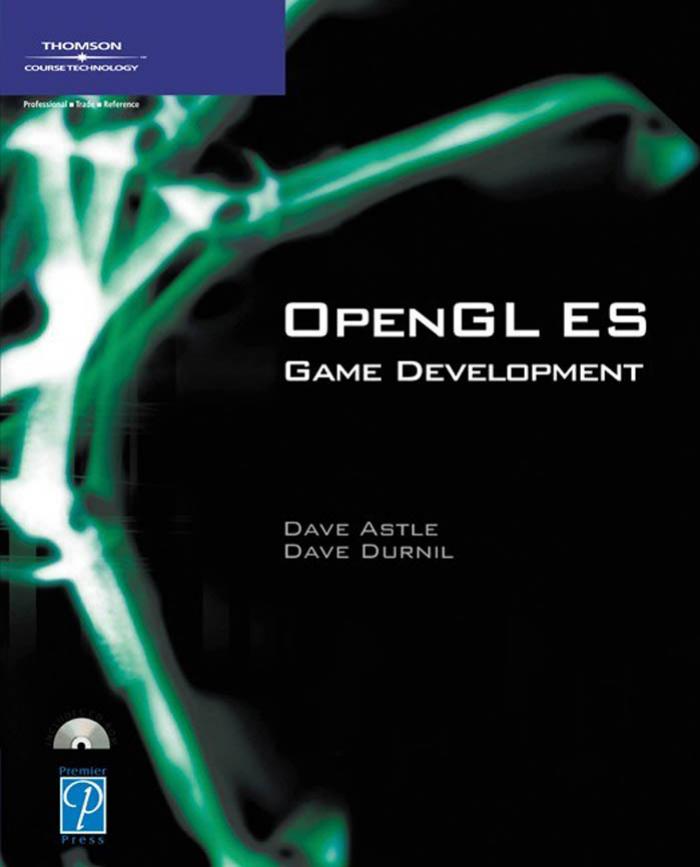 OpenGL ES Game Development by Dave Astle