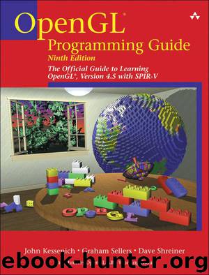 OpenGL Programming Guide: The Official Guide to Learning OpenGL, Version 4.5 with SPIR-V by Kessenich John & Sellers Graham & Shreiner Dave