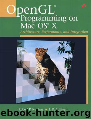 OpenGL Programming on Mac OS X by Robert P. Kuehne J. D. Sullivan