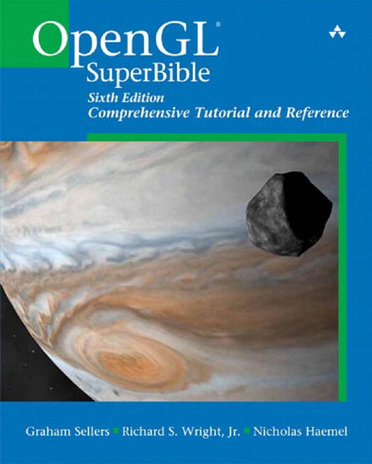 OpenGL SuperBible Comprehensive Tutorial and Reference (6th Edition) by Graham Sellers Richard S. Wright Nicholas Haemel