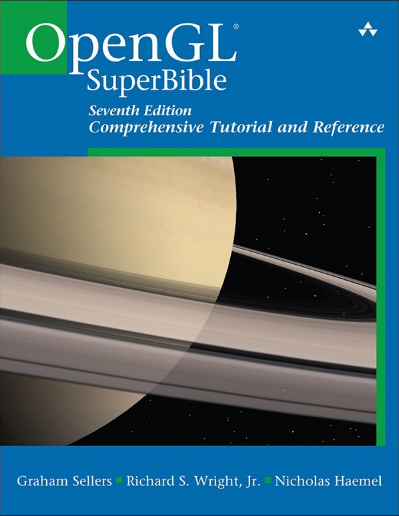 OpenGL SuperBible: comprehensive tutorial and reference by Sellers G. Wright R.S. Jr. Haemel N