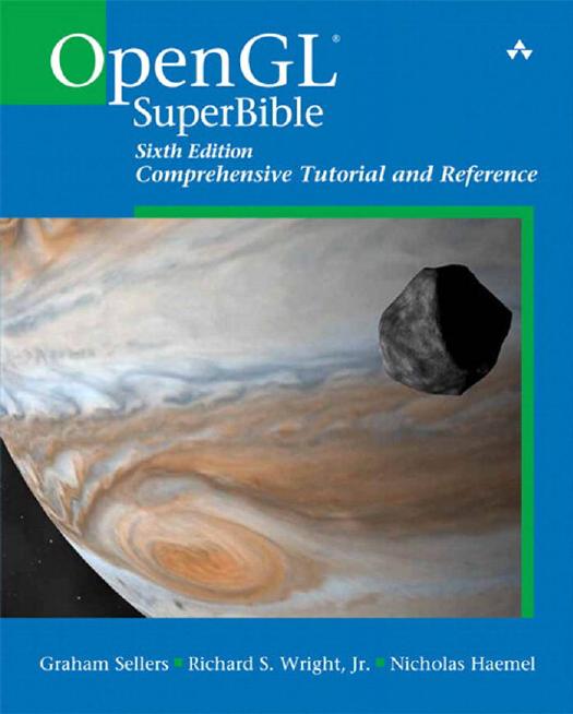 OpenGL® SuperBible: Comprehensive Tutorial and Reference, Sixth Edition by Graham Sellers; Richard S. Wright; Nicholas Haemel