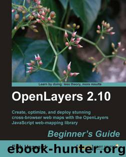 OpenLayers 2.10 Beginner's Guide by Hazzard Erik