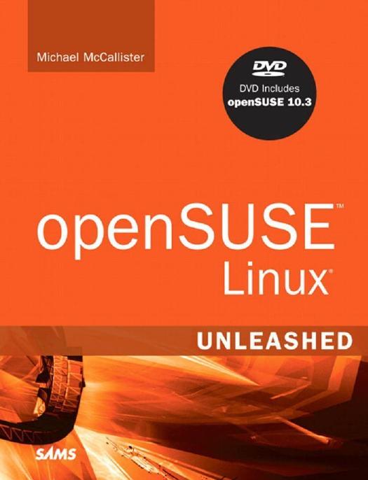 OpenSUSE Linux: Unleashed by Michael McCallister