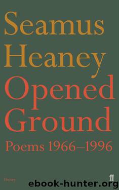 Opened Ground by Seamus Heaney