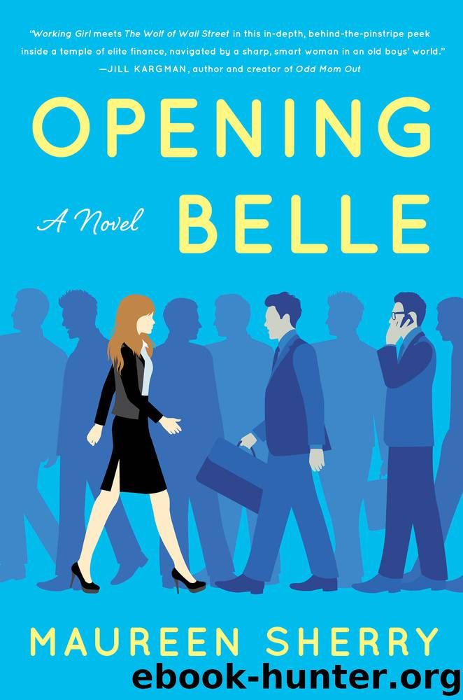 Opening Belle by Maureen Sherry