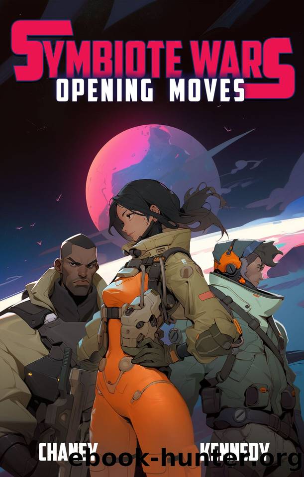 Opening Moves (Symbiote Wars Book 2) by J.N. Chaney & Chris Kennedy
