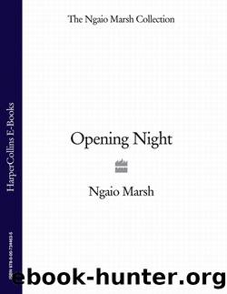 Opening Night (The Ngaio Marsh Collection) by Marsh Ngaio