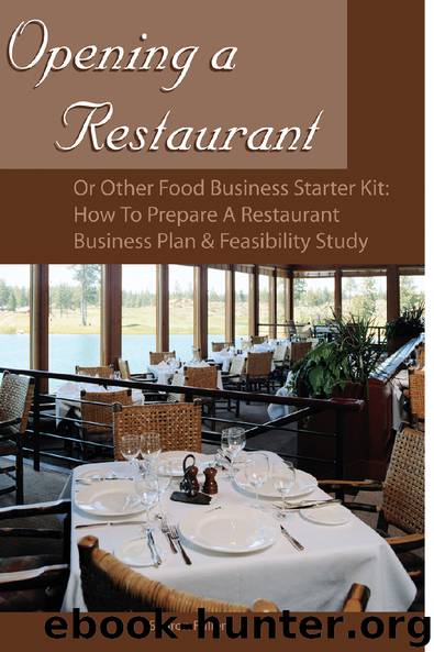 Opening a Restaurant or Other Food Business Starter Kit: How to Prepare a Restaurant Business Plan & Feasibility Study by Sharon Fullen