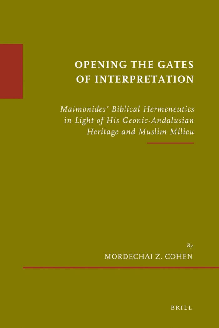 Opening the Gates of Interpretation by Mordechai Z. Cohen