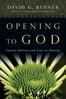 Opening to God by David G. Benner