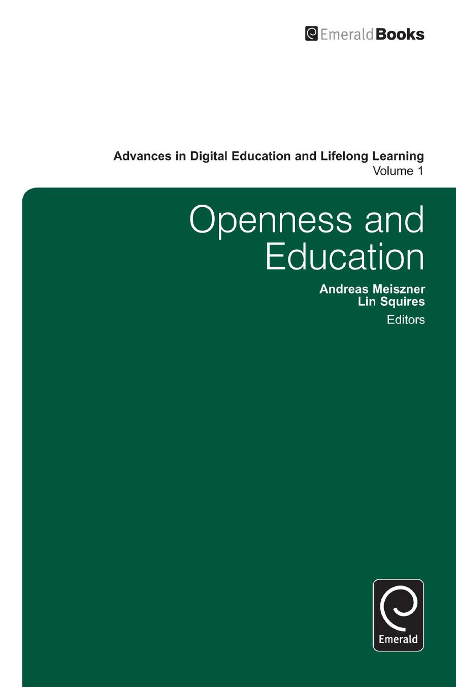 Openness and Education by Andreas Meiszner; Lin Squire; Elmar Husmann
