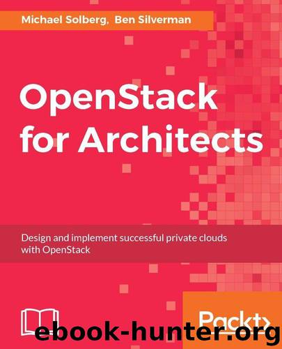 Openstack for Architects by Solberg Michael & Silverman Ben