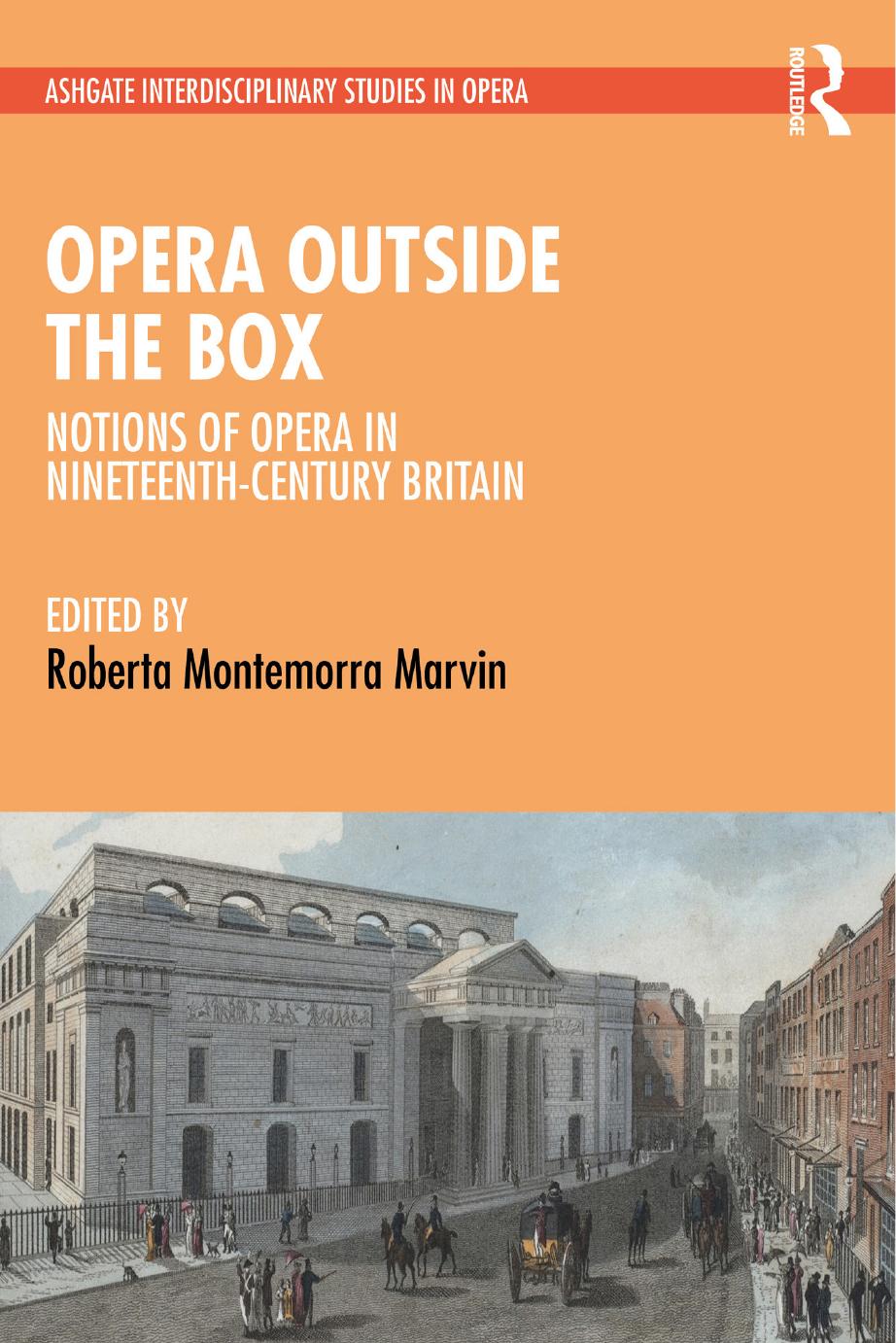Opera Outside the Box: Notions of Opera in Nineteenth-century Britain by Roberta Montemorra Marvin