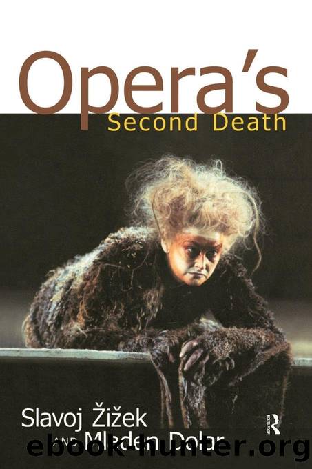Opera's Second Death by Zizek Slavoj; Dolar Mladen; Ziezek Slavoj