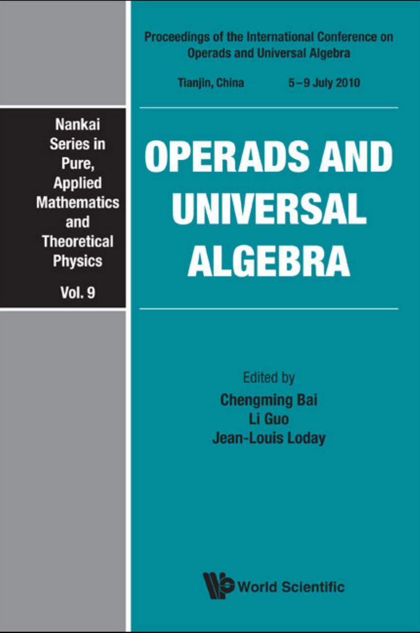 Operads and Universal Algebra: Proceedings of the International Conference, Tianjin, China, 5-9 July 2010 by Chengming Bai (ed.) Li Guo (ed.) Jean-Louis Loday (ed.)
