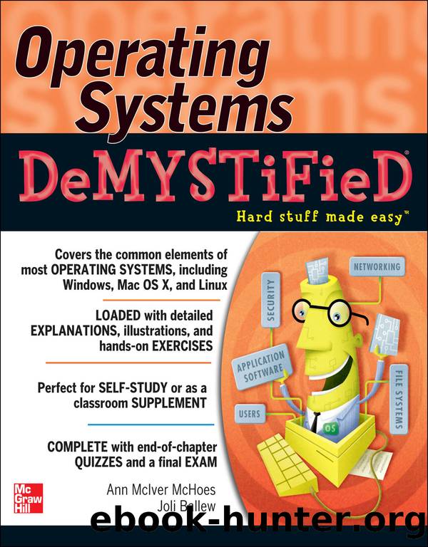 Operating Systems DeMYSTiFieD by Ann McIver McHoes & Joli Ballew