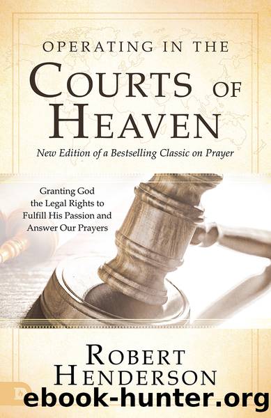 Operating in the Courts of Heaven (Revised and Expanded) by Robert Henderson