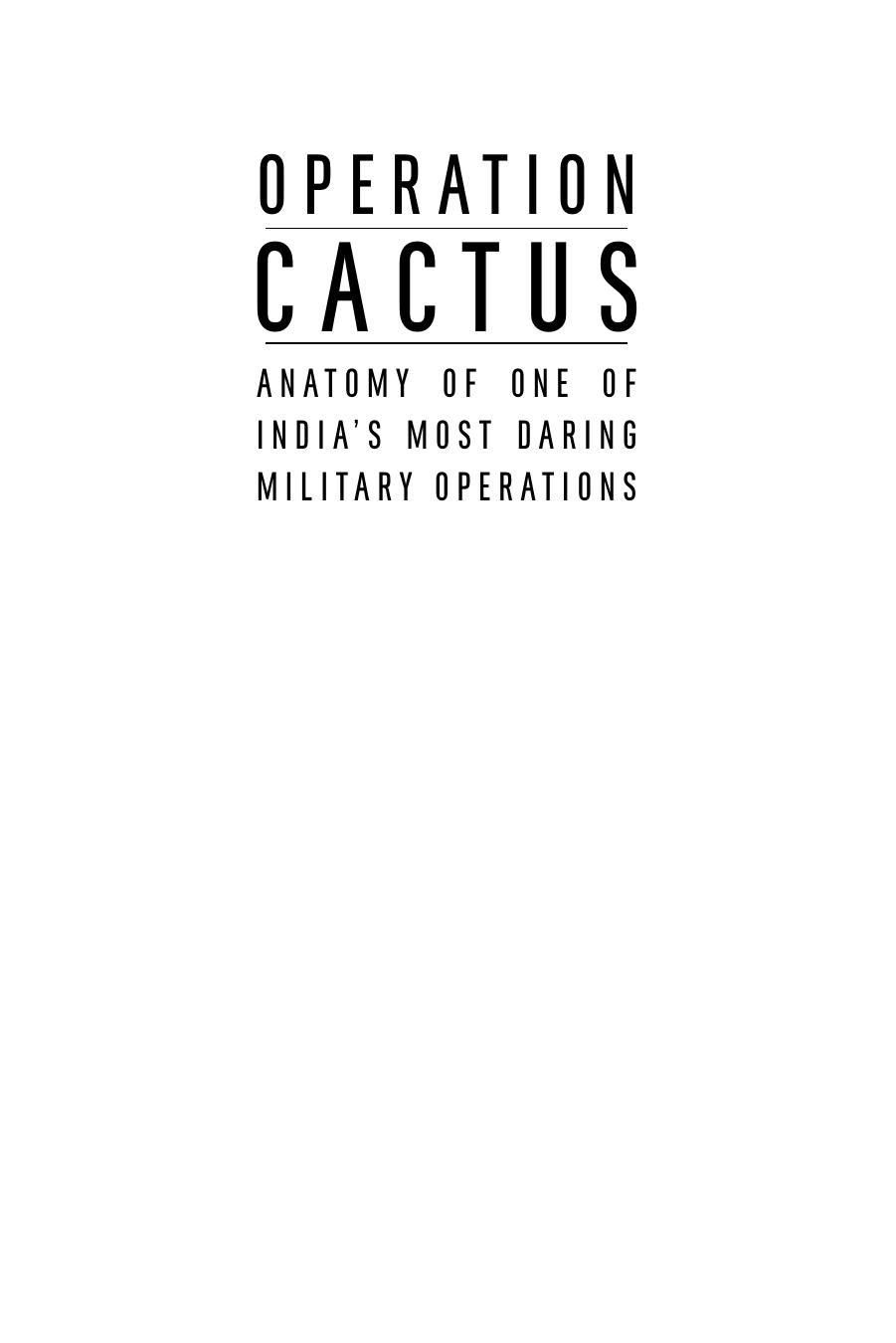 Operation Cactus - Anatomy of one of Indiaâs Most Daring Military Operations by Ashok Chordia