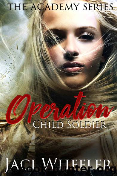 Operation Child Soldier (The Academy Book 1) by Jaci Wheeler