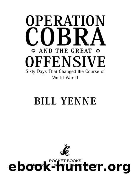 Operation Cobra and the Great Offensive by Bill Yenne