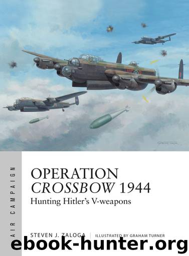 Operation Crossbow 1944: Hunting Hitler's V-weapons (Air Campaign) by Steven J. Zaloga