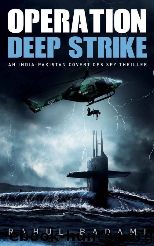 Operation Deep Strike: An India-Pakistan Covert Ops Spy Thriller by Rahul Badami