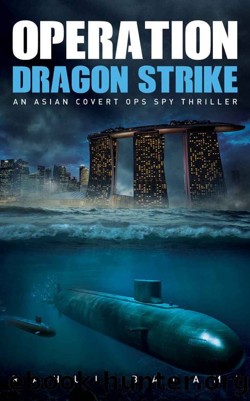 Operation Dragon Strike: An Asian Covert Ops Spy Thriller (Armaan Ahmed Book 2) by Badami Rahul