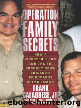 Operation Family Secrets by Frank Calabrese Jr