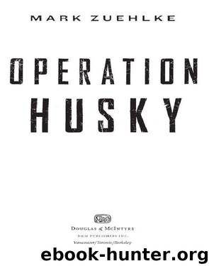Operation Husky by Mark Zuehlke