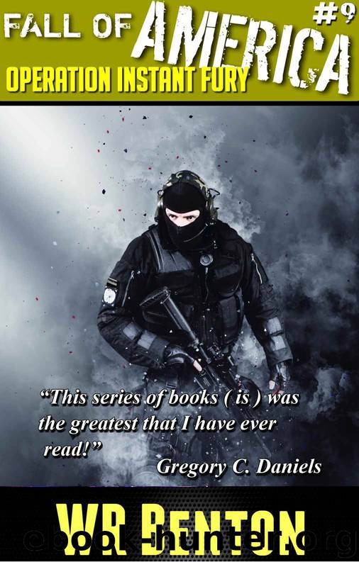 Operation Instant Fury by W R Benton