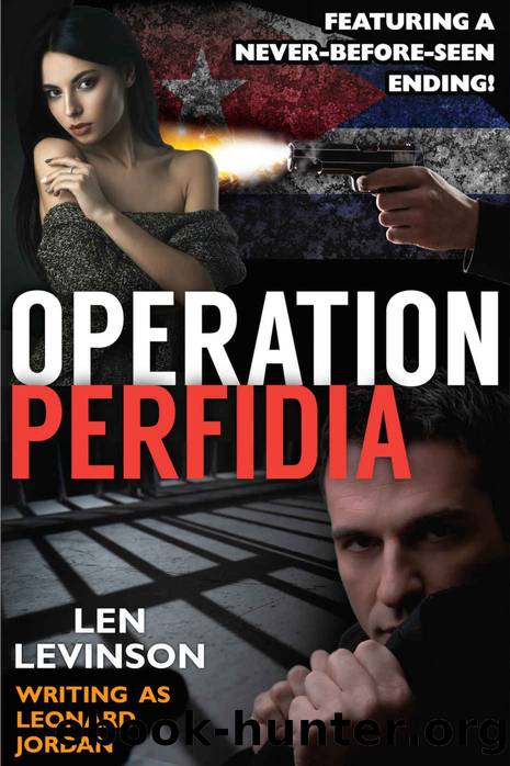 Operation Perfidia (The Len Levinson Collection Book 6) by Len Levinson & Leonard Jordan