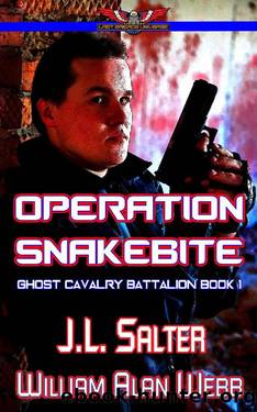 Operation Snakebite (Ghost Cavalry Battalion Book 1) by J.L. Salter & William Alan Webb