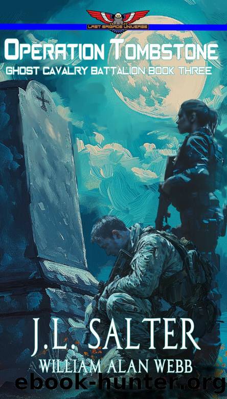 Operation Tombstone (Ghost Cavalry Battalion Book 3) by J.L. Salter & William Alan Webb