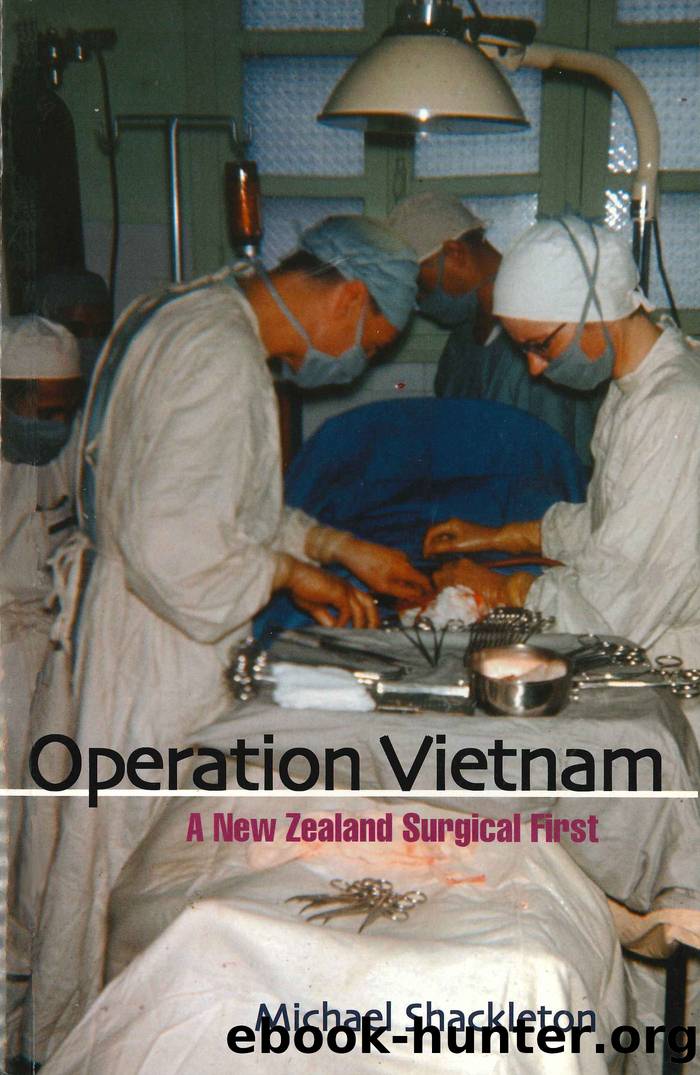 Operation Vietnam: A New Zealand Surgical First by Michael Shackleton