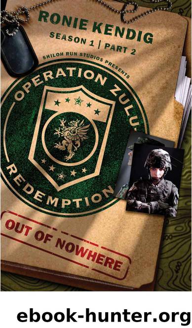 Operation Zulu Redemption: Out of Nowhere - Part 2 by Ronie Kendig