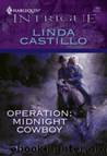 Operation: Midnight Cowboy by Castillo Linda