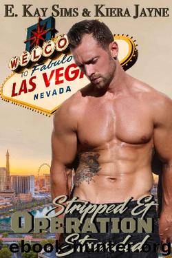 Operation: Stripped & Stranded by E Kay Sims & Kiera Jayne