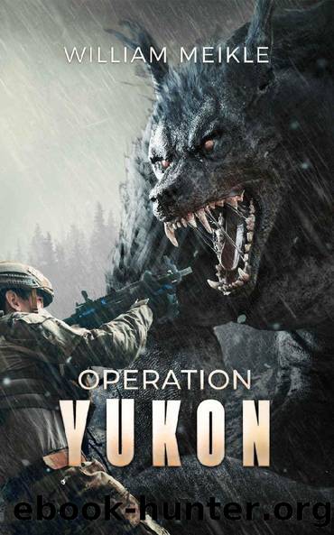Operation: Yukon (S-Squad Book 11) by William Meikle