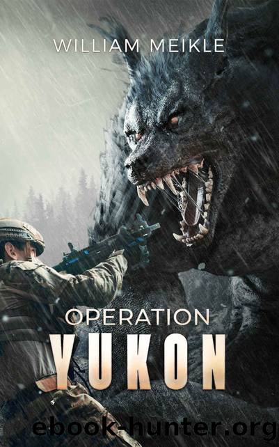 Operation: Yukon by William Meikle