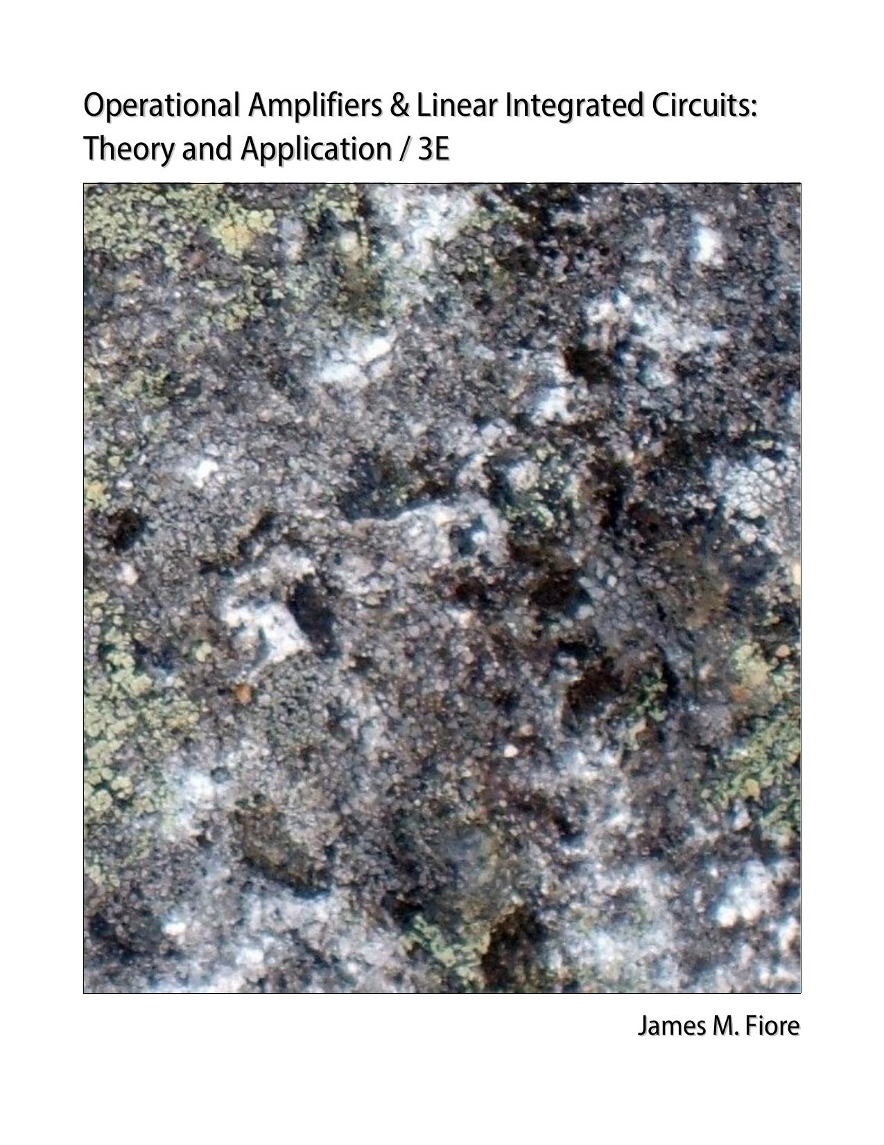 Operational Amplifiers and Linear Integrated Circuits: Theory and Applications by James M. Fiore