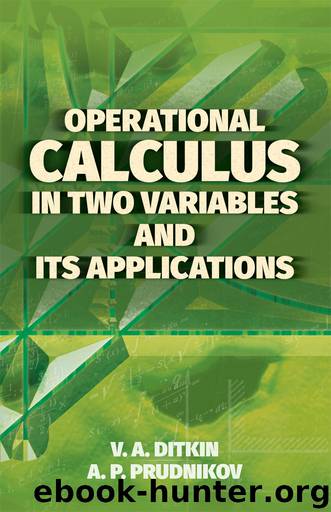 Operational Calculus in Two Variables and its Applications by Unknown