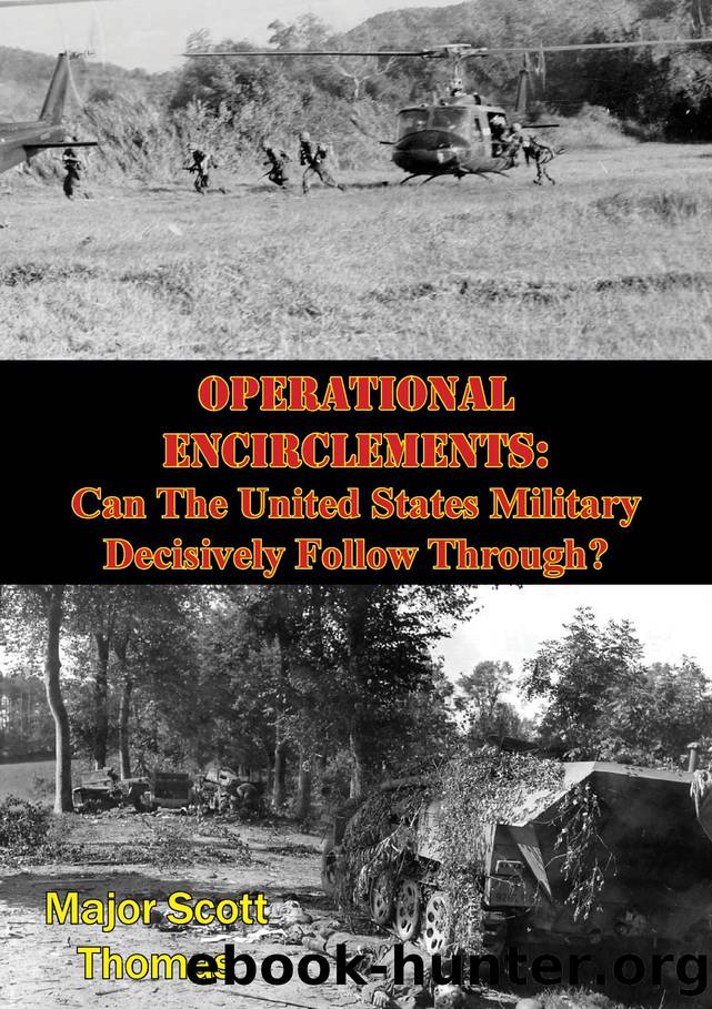 Operational Encirclements: Can The United States Military Decisively Follow Through? by Scott Thomas