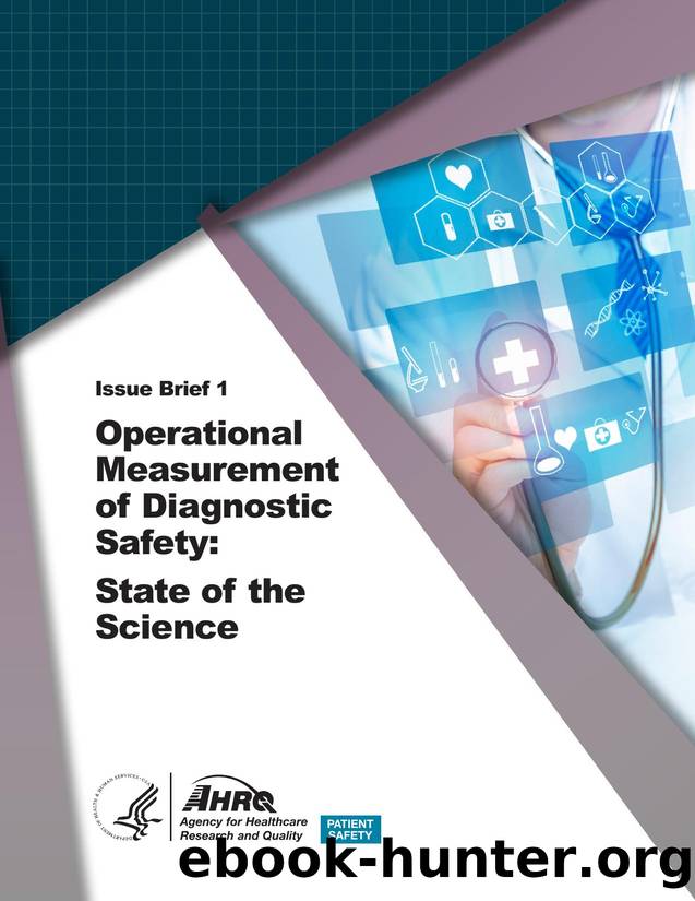 Operational Measurement of Diagnostic Safety: State of the Science by Agency for Healthcare Research and Quality (AHRQ)