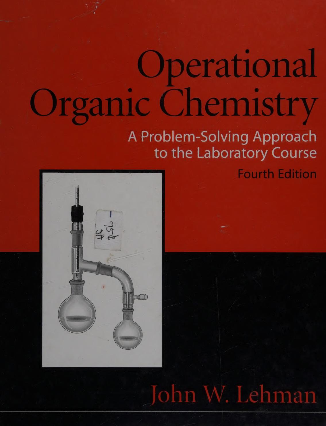Operational Organic Chemistry: A Problem-Solving Approach to the Laboratory Course by John W. Lehman