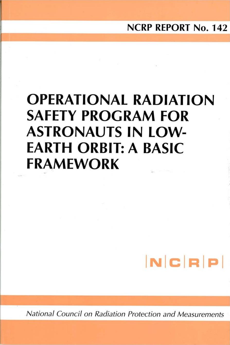 Operational Radiation Safety Program for Astronauts in Low-Earth Orbit: A Basic Framework (Ncrp Report, No. 142) by National Council on Radiation Protection and Measurements