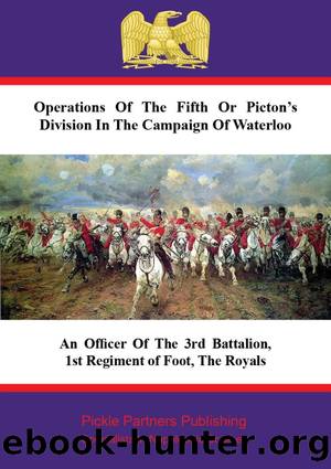 Operations Of The Fifth Or Picton's Division In The Campaign Of Waterloo by Anon