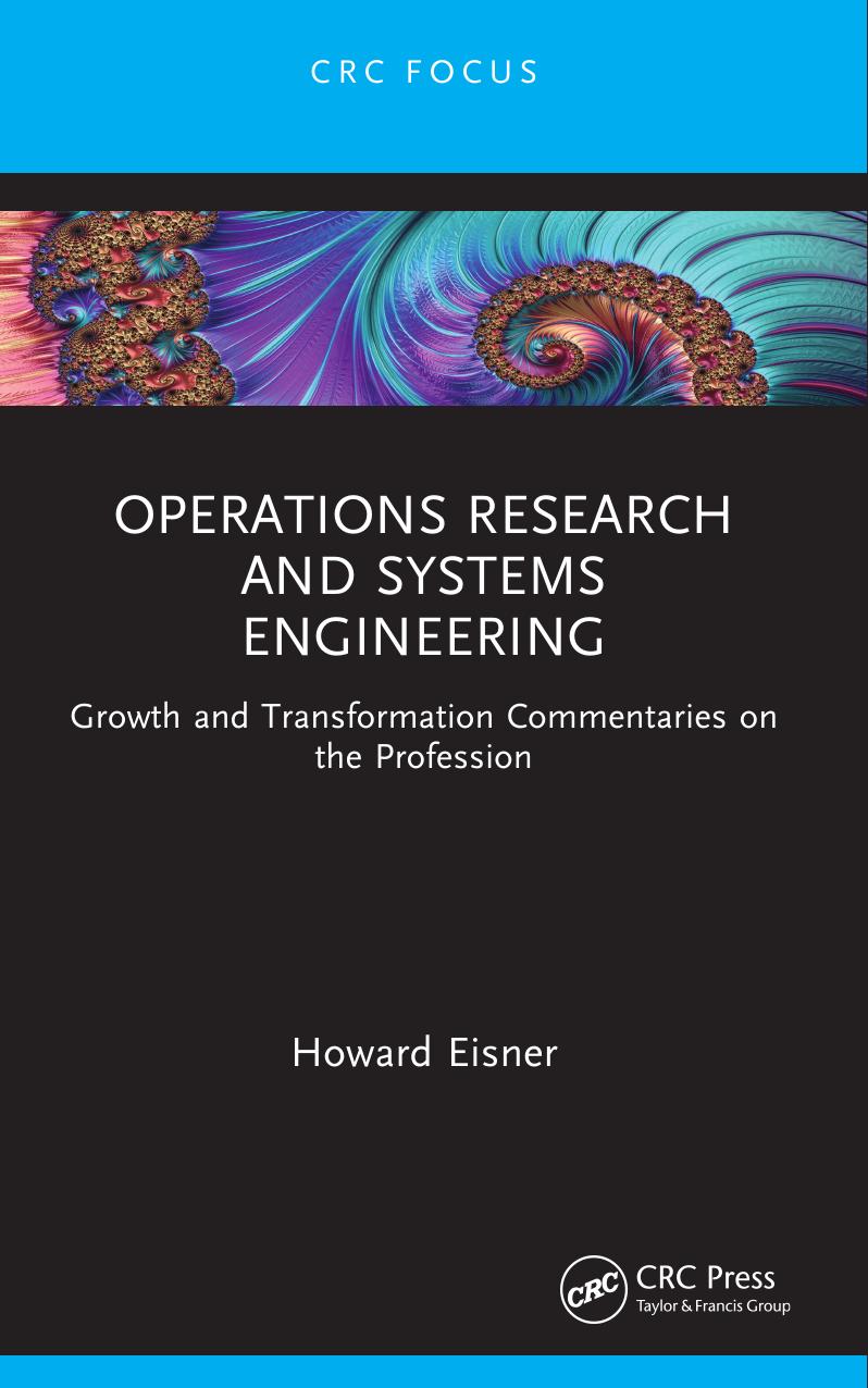 Operations Research and Systems Engineering: Growth and Transformation Commentaries on the Profession by Howard Eisner