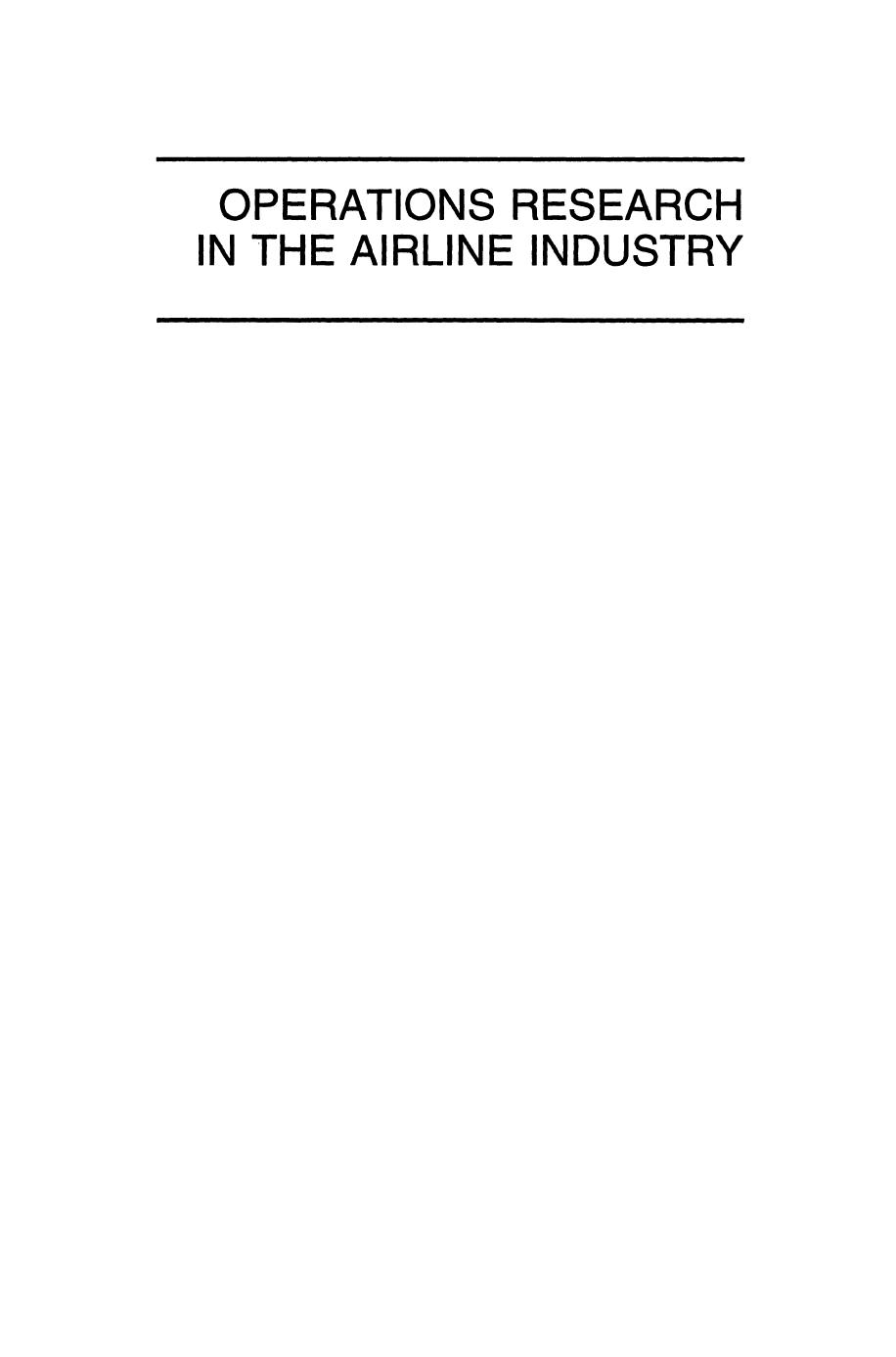 Operations Research in the Airline Industry by Michael F. Argüello Jonathan F. Bard (auth.) Gang Yu (eds.)